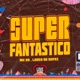 Super Fantástico Single