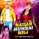 Maidam Mumbai Wali Single