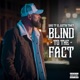 Blind To the Fact Single