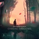 Chasing Shadows Single
