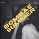 Bombae Summer Chill Version Single