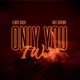 Only u I want feat Mee Brown Single