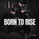 Born To Rise Single