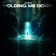 Holding Me Down Single