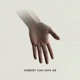 Nobody Can Save Me Single
