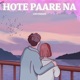 Hote Paare Na Lofi Single
