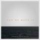 Can We Make It feat Fatin Muzini Single