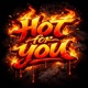 HOT FOR YOU Single