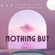 Nothing But feat Sanna Hartfild Release Single