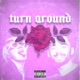 Turn Around feat Meqq Single