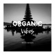 Organic Vibes