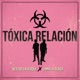 Tóxica Relación Single