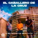 El Caballero de la Cruz Single