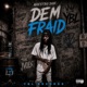 Dem Fraid Single