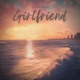 Girlfriend Single