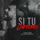 Si Tú Supieras Single