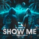 Show Me feat Wally Pazi Single