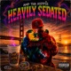 Heavily Sedated Single