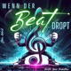 Wenn der Beat dropt Single