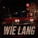 Wie Lang feat Marq Figuli Single