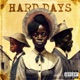 Hard Days feat Ashton Francis Hwy 308 Snackz MBK Supreme Radio Edit Single