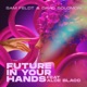 Future In Your Hands feat Aloe Blacc Extended Mix Single