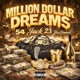 Million Dollar Dreams feat 54 Poo 1hunnid Single
