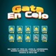 Gata en Celo feat Jhon el Legendario Vato 18k Prix 06 Nando Kasanova Shakal Luister Lo Hace Single