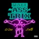 Make That Ass Do Trix feat Petty Single