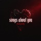 Songs about you Single