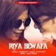 Riya Bewafa Single