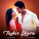 Tujhse Shuru Single