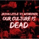 Our Culture Is Dead Jason Little vs Withecker