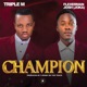 Champion feat Flexerman Josh Single