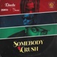 Somebody Crush feat Skiibii Peruzzi Single