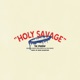 Holy Savage feat Don Tino AJ The Great Single