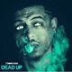 Dead Up Single
