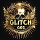 GLITCH GOD Single