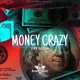 Money Crazy Single
