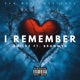 I Remember feat Bronwyn Single