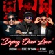Dying Over Love feat Derez DeShon B Sims Single
