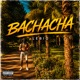 Bachacha Single