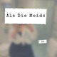 Als Die Meids Single