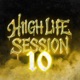 High Life Session Vol 10 feat Ray G Single