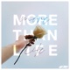 More Than Life Single