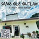 Same Ole Outlaw feat Jesse Howard Single