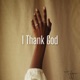 I Thank God Single