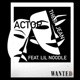 Actor feat Lil Noodle Single