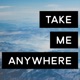 Take Me Anywhere Single