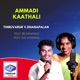 Ammadi Kaathali feat BK Kannagi Isai Amaran Single